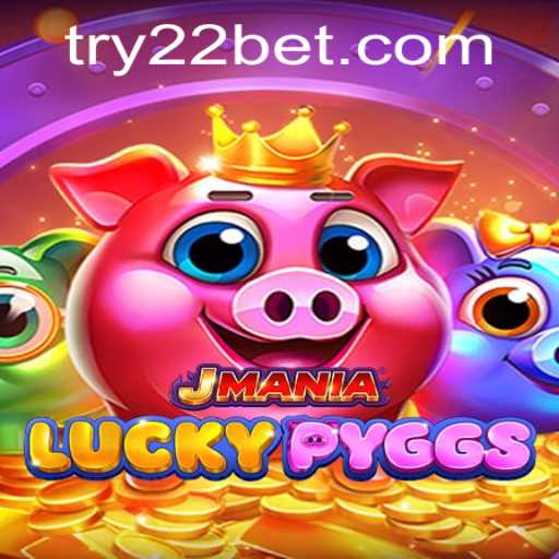Discovering JManiaLuckyPyggs: Exciting Gameplay in the World of 22bet